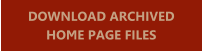 DOWNLOAD ARCHIVED HOME PAGE FILES